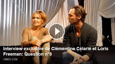 Clémentine Célarié & Loris Freeman, quel est votre petit rituel avant d'entrer en scène ?